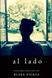 Al lado (Un misterio psicológico de suspenso de Chloe Fine - Libro 1)