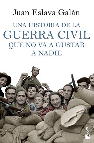 Una historia de la guerra civil que no va a gustar a nadie (Divulgación)