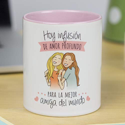 La Mente es Maravillosa - Taza con Frase y Dibujo Divertido (Hoy infusión de amor profundo para la mejor amiga del mundo) Regalo Original Amigas