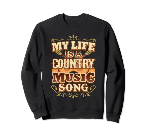 Mi vida es una canción de música country Sudadera