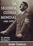 LA SEGUNDA GUERRA MUNDIAL, AÑO 1939 (WW2)