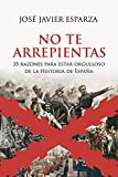 No te arrepientas: 35 razones para estar orgulloso de la Historia de España