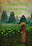 La señora Wang y las tres rosas de jade