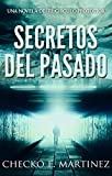 Secretos del Pasado: Una novela de misterio sobrenatural, fantasía y suspenso (El Circulo Protector nº 1)