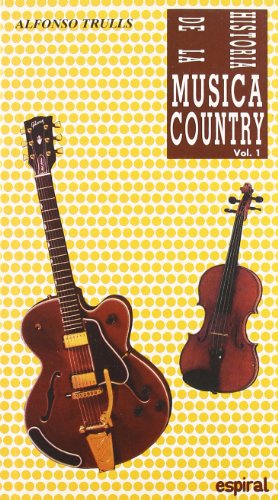 Historia de la música country. Vol. I: 170 (Espiral / Canciones)